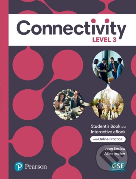 Kniha: Connectivity Level 3 Student´s Book with eBook and Online Practice (Allen Ascher a Joan Saslow). Pearson, 2022