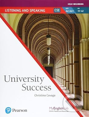Kniha: University Success Listening and Speaking High-Beginning A2-A2+ Student´s Book with Online Practice (Christina Cavage a Pearson Education). Pearson, 2019
