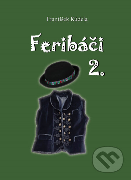 Kniha: Feribáči 2 (František Kúdela). František Kúdela, 2026