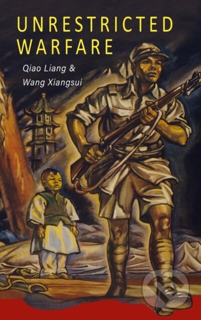 Kniha: Unrestricted Warfare (Qiao Liang). Albatros SK, 2020