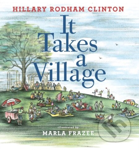 Kniha: It Takes a Village (Hillary Rodham Clinton). Simon & Schuster, 2017