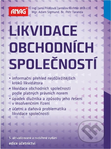 Kniha: Likvidace obchodních společností 2014 (Jana Pilátová a Jaroslav Richter). ANAG, 2014