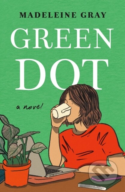 Kniha: Green Dot (Madeleine Gray). , 2024