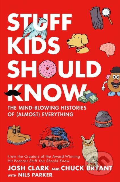 Kniha: Stuff Kids Should Know (Chuck Bryant a Josh Clark). , 2023