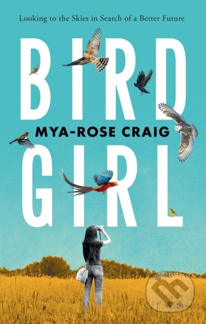 Birdgirl (Looking to the Skies in Search of a Better Future)