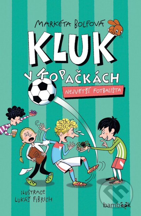 E-kniha: Kluk v kopačkách - Největší fotbalista (Markéta Bolfová). Grada, 2026