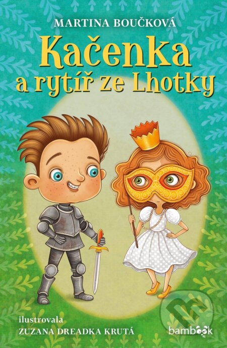 E-kniha: Kačenka a rytíř ze Lhotky (Zuzana Dreadka Krutá a Martina Boučková). Grada, 2026
