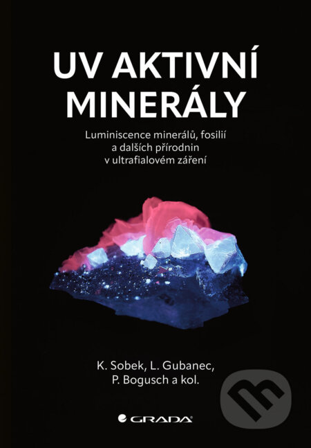 Kniha: UV aktivní minerály a fosilie (Petr Bogusch). Grada, 2026