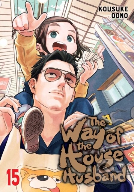 Kniha: Way of the Househusband, Vol. 15 (Kousuke Oono). Viz Media, 2026