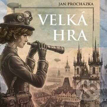 Audiokniha: Jan Procházka:  Velká hra (čte Jan Kolařík, Ivana Uhlířová) - MP3-CD (Jan Procházka). Fermata CZ, 2025