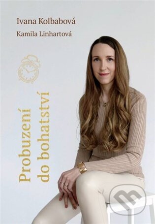 Kniha: Probuzení do bohatství (Ivana Kolbabová). Ivana Kolbabová, 2026