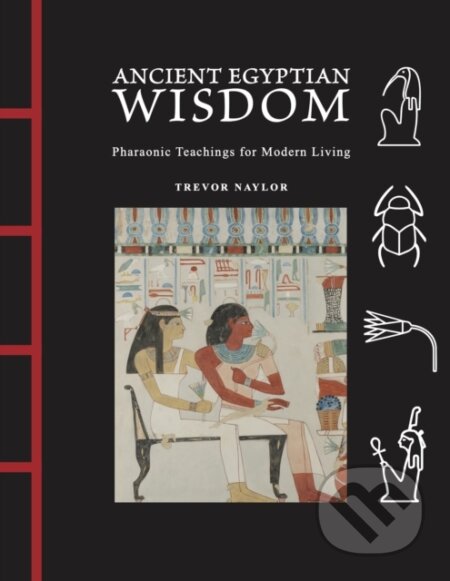 Kniha: Ancient Egyptian Wisdom (Trevor Naylor). Amber-Allen Publishing, 2026
