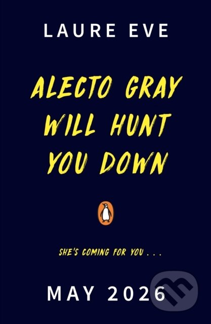 Kniha: Alecto Gray Will Hunt You Down (Laure Eve). Penguin Random House Childrens UK, 2026