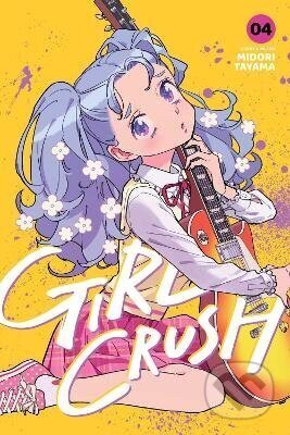 Kniha: Girl Crush, Vol. 4 (Midori Tayama). Viz Media, 2026