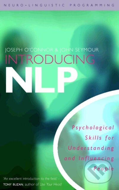 Kniha: Introducing Neuro-linguistic Programming (John Seymour a Joseph O’Connor)