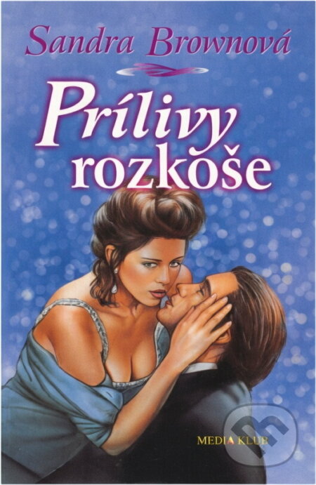 Kniha: Prílivy rozkoše (Brownová Sandra a Sandra Brownová). Ikar, 2002
