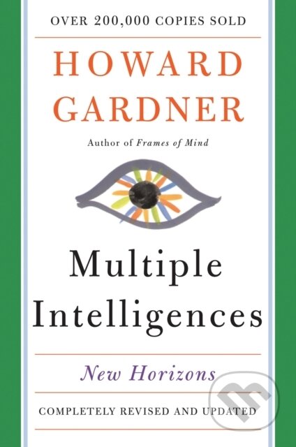 Multiple Intelligences - Howard Gardner, Basic Books, 2006