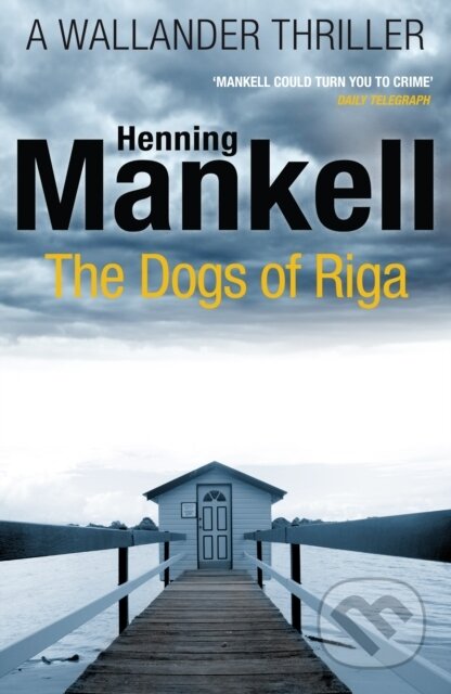 The Dogs of Riga - Henning Mankell, Vintage, 2012