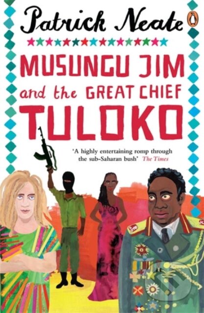 Kniha: Musungu Jim and the Great Chief Tuloko (Patrick Neate). Penguin Books, 2000