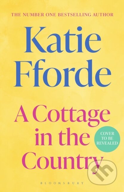 Kniha: A Cottage in the Country (Katie Fforde). Bloomsbury, 2026