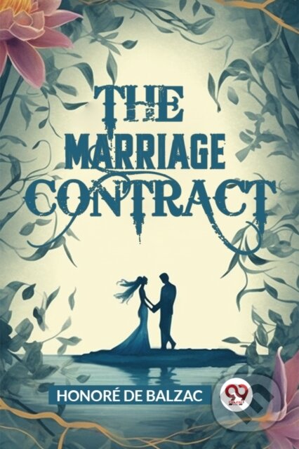 Kniha: The Marriage Contract (Edition2024) (Honore De Balzac). Double 9 Books LLP, 2024
