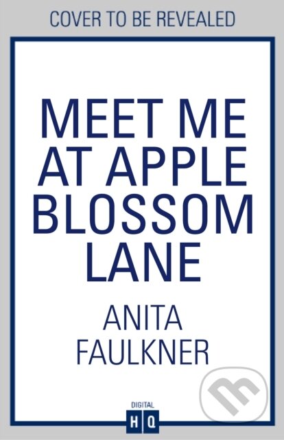 Kniha: Meet Me at Apple Blossom Lane (Anita Faulkner). HQ, 2026