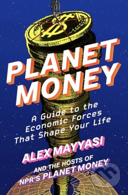 Kniha: Planet Money (Alex Mayyasi a Hosts of NPR's Planet Money). WW Norton & Co, 2026