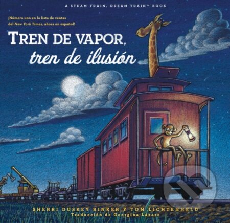 Kniha: Tren de vapor, tren de ilusion (Steam Train, Dream Train Spanish Language Edition) (Sherri Duskey Rinker). Chronicle Books, 2026
