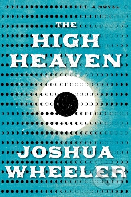 Kniha: The High Heaven (Joshua Wheeler). Graywolf, 2025