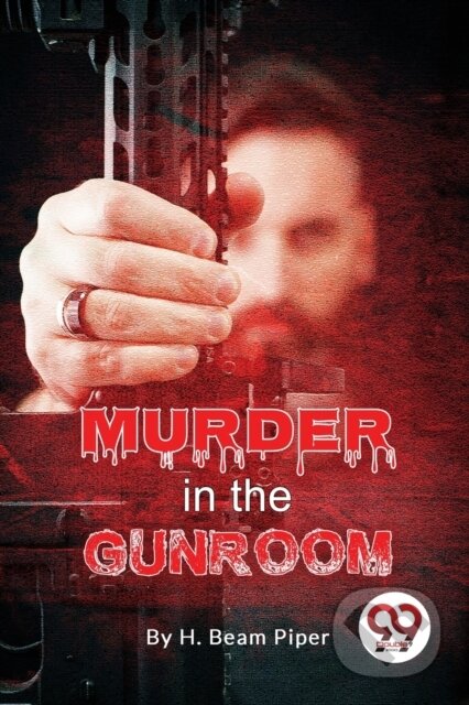 Kniha: Murder in the Gunroom? (H.Beam Piper). Double 9 Books LLP, 2023