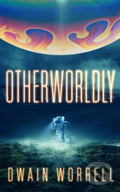 Kniha: Otherworldly (Dwain Worrell). , 2026