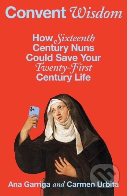 Kniha: Convent Wisdom (Ana Garriga a Carmen Urbita). , 2025