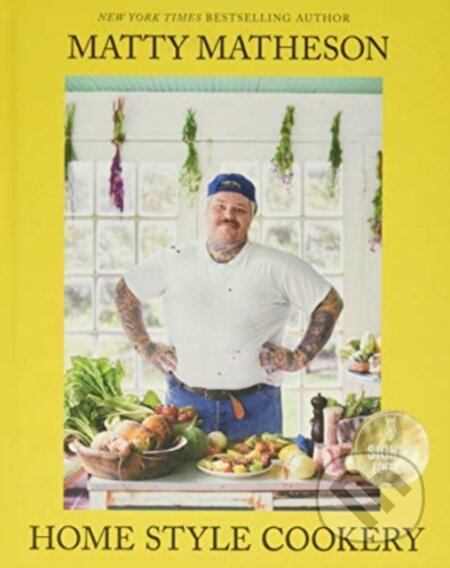 Matty Matheson Home Style Cookery - MATTY MATHESON