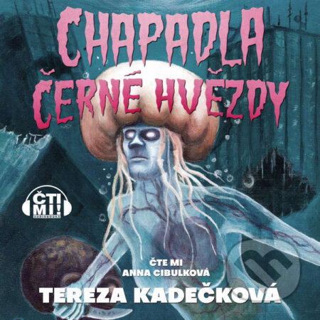 Audiokniha: Chapadla Černé hvězdy (Tereza Kadečková). Čti mi!, 2026