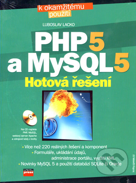 PHP 5 a MySQL 5 - Luboslav Lacko, Computer Press, 2007