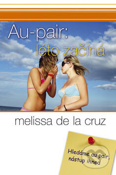 Au-pair: léto začíná - Melissa de la Cruz, BB/art, 2007