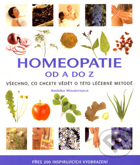 Homeopatie od A do Z - Ambika Wauters, Metafora, 2007