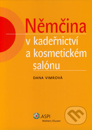 Němčina v kadeřnictví a kosmetickém salónu - Dana Virmová, ASPI, 2007