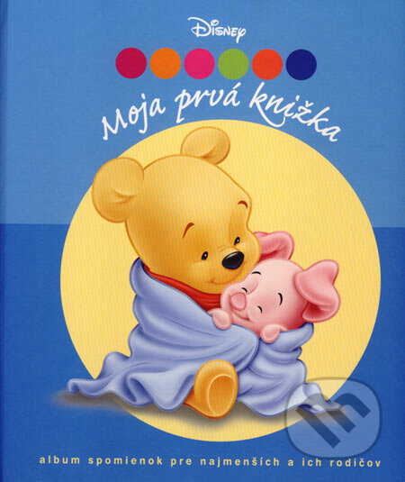Kniha: Moja prvá knižka - modrý album (Egmont SK). Egmont SK, 2007
