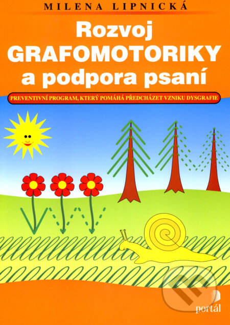 Rozvoj grafomotoriky a podpora psaní - Milena Lipnická, Portál, 2007