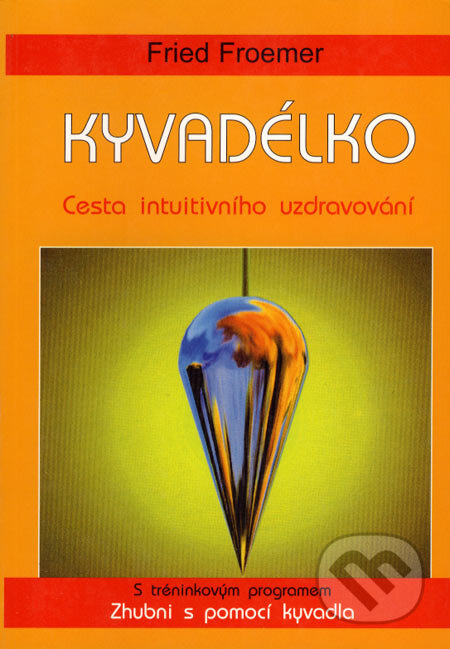 Kyvadélko - Fried Froemer, Pragma, 1998