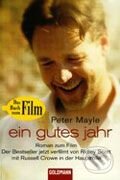 Ein Gutes Jahr - Peter Mayle, Goldmann Verlag, 2006
