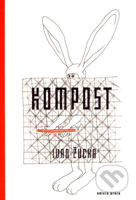 Kompost - Ivan Žucha, Drewo a srd, 2003