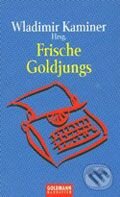 Frische Goldjungs - Wladimir Kaminer, Goldmann Verlag, 2001