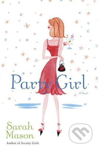 Party Girl - Sarah Mason, Random House, 2003