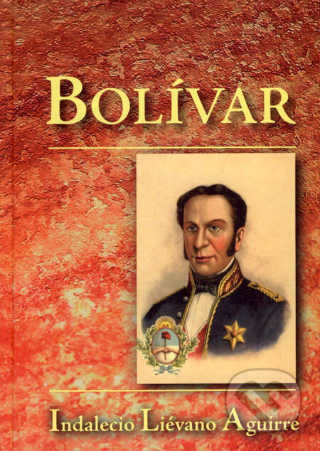 Bolívar - Indalecio Liévano Aguirre, Naše vojsko CZ, 2007