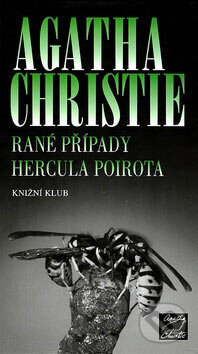 Rané případy Hercula Poirota - Agatha Christie, Knižní klub, 2007