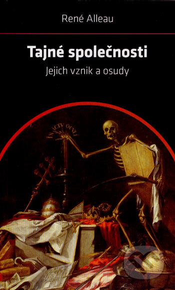 Kniha: Tajné společnosti (René Alleau). Malvern, 2006