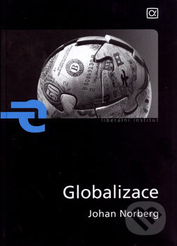 Globalizace - Johan Norberg, Liberální institut, 2006