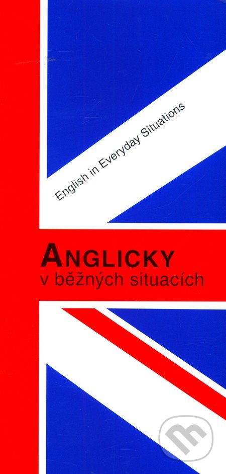 Anglicky v běžných situacích - J. Krejčíková, Fortuna, 2003